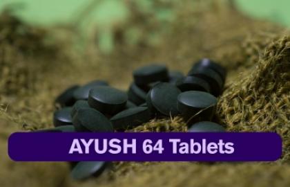 Ayush 64 Tablets - Everything you need to know